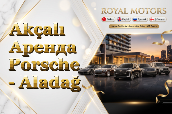Akçalı Аренда Porsche - Aladağ