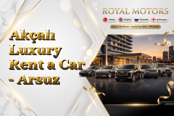 Akçalı Luxury Rent a Car - Arsuz