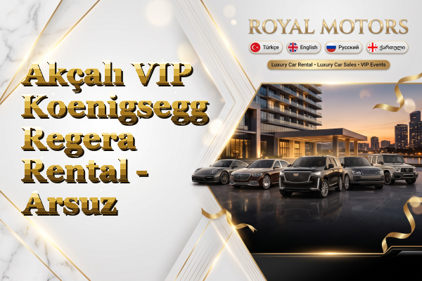 Akçalı VIP Koenigsegg Regera Rental - Arsuz