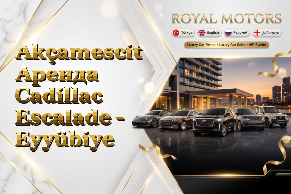 Akçamescit Аренда Cadillac Escalade - Eyyübiye