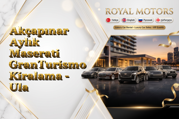 Akçapınar Aylık Maserati GranTurismo Kiralama - Ula