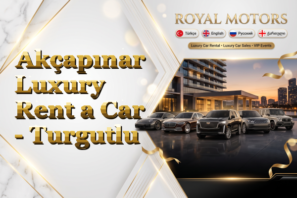 Akçapınar Luxury Rent a Car - Turgutlu