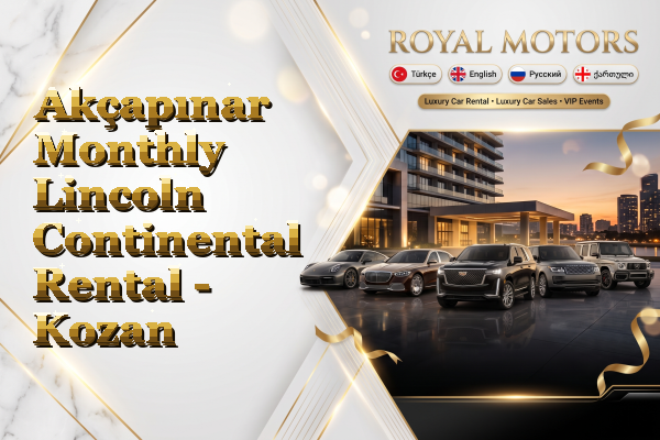 Akçapınar Monthly Lincoln Continental Rental - Kozan