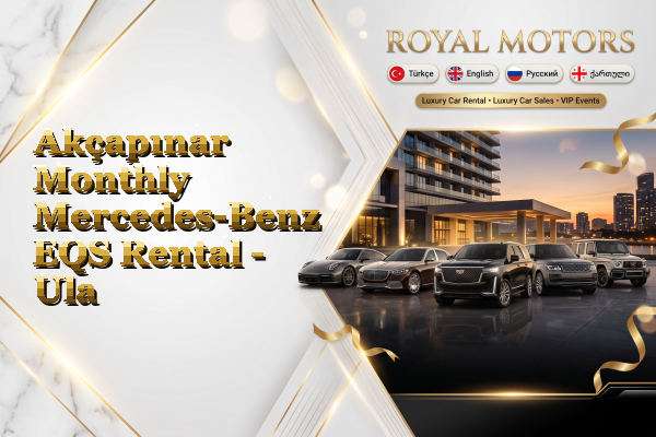 Akçapınar Monthly Mercedes-Benz EQS Rental - Ula