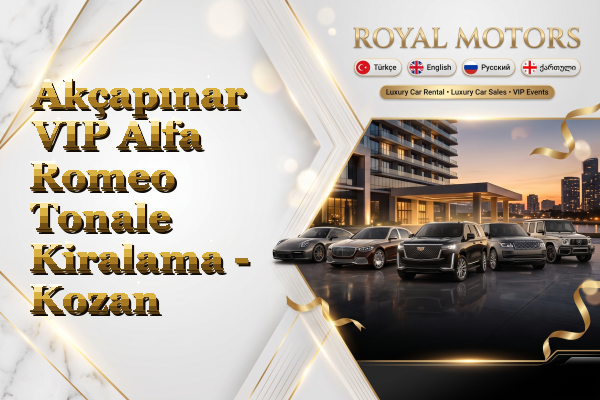 Akçapınar VIP Alfa Romeo Tonale Kiralama - Kozan