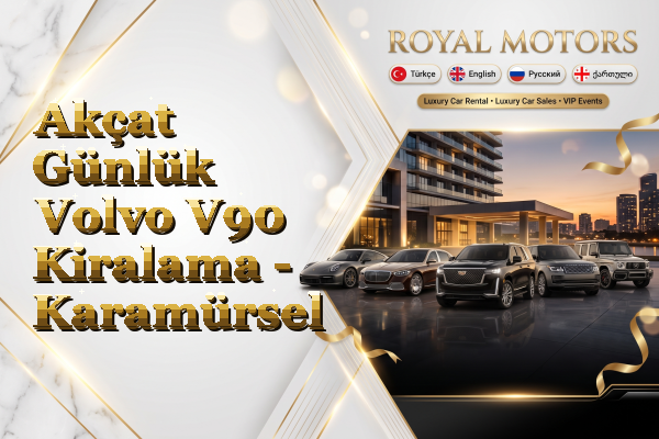 Akçat Günlük Volvo V90 Kiralama - Karamürsel
