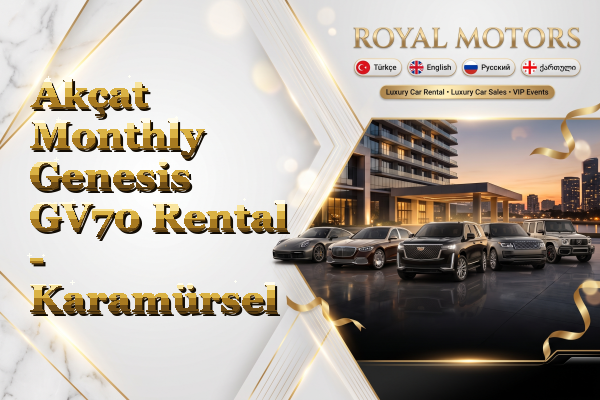 Akçat Monthly Genesis GV70 Rental - Karamürsel
