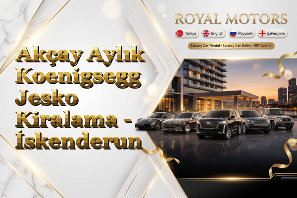 Akçay Aylık Koenigsegg Jesko Kiralama - İskenderun