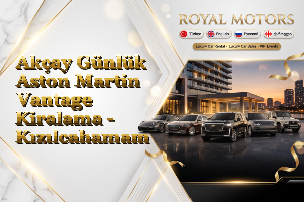 Akçay Günlük Aston Martin Vantage Kiralama - Kızılcahamam