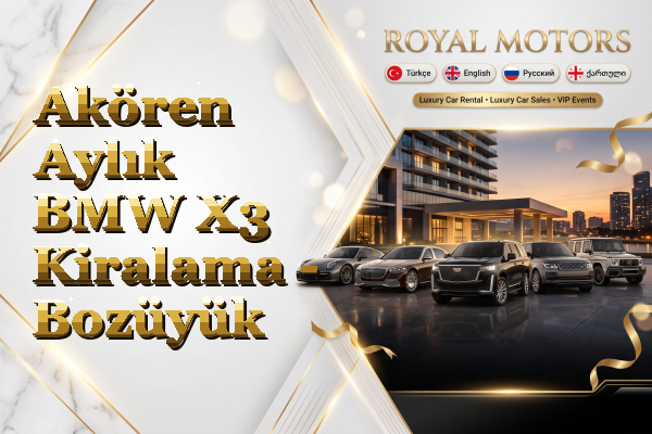 Akören Aylık BMW X3 Kiralama - Bozüyük