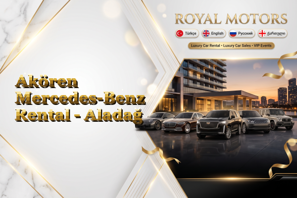 Akören Mercedes-Benz Rental - Aladağ