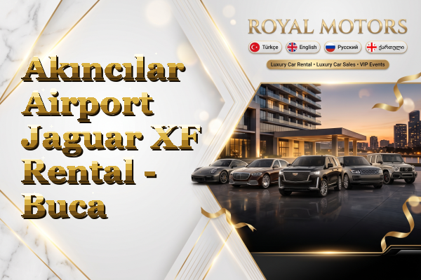 Akıncılar Airport Jaguar XF Rental - Buca