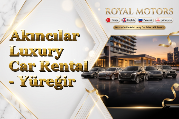 Akıncılar Luxury Car Rental - Yüreğir
