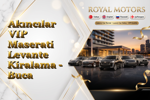 Akıncılar VIP Maserati Levante Kiralama - Buca