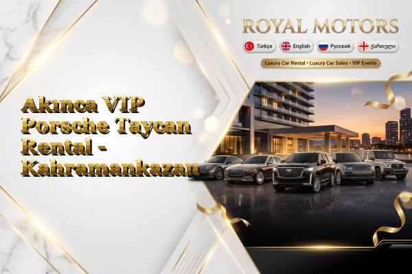 Akınca VIP Porsche Taycan Rental - Kahramankazan
