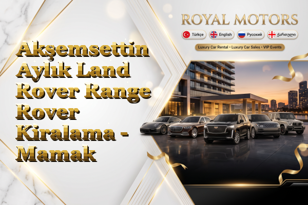 Akşemsettin Aylık Land Rover Range Rover Kiralama - Mamak