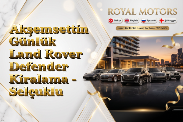 Akşemsettin Günlük Land Rover Defender Kiralama - Selçuklu
