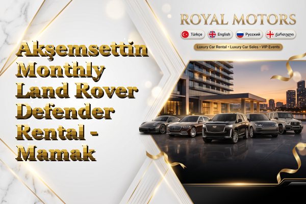 Akşemsettin Monthly Land Rover Defender Rental - Mamak