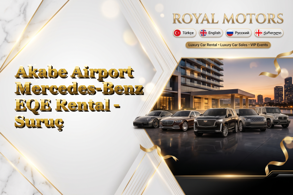 Akabe Airport Mercedes-Benz EQE Rental - Suruç