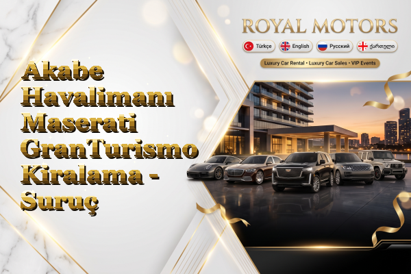 Akabe Havalimanı Maserati GranTurismo Kiralama - Suruç