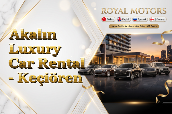 Akalın Luxury Car Rental - Keçiören