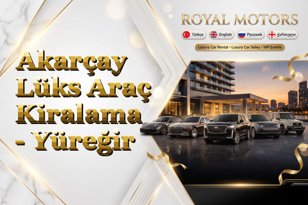 Akarçay Lüks Araç Kiralama - Yüreğir