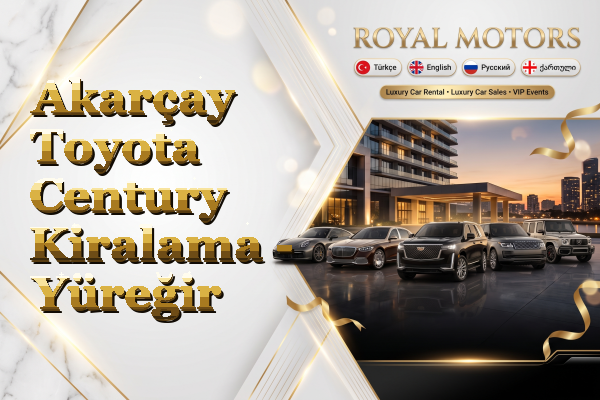 Akarçay Toyota Century Kiralama - Yüreğir
