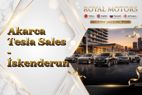 Akarca Tesla Sales - İskenderun