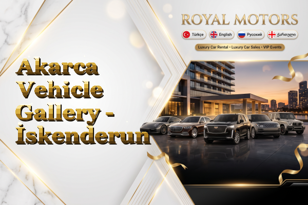 Akarca Vehicle Gallery - İskenderun