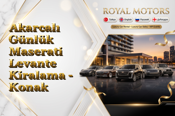 Akarcalı Günlük Maserati Levante Kiralama - Konak