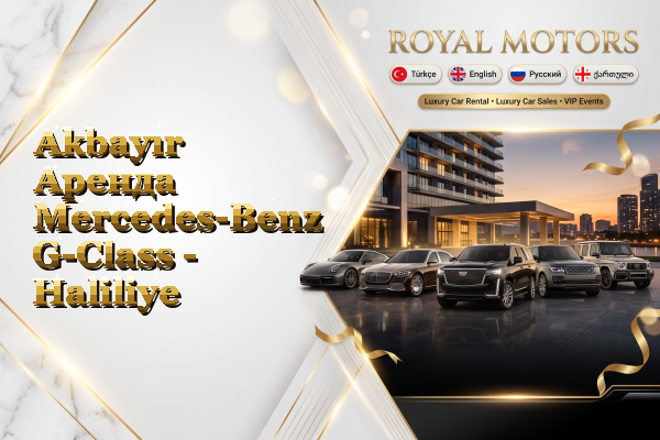 Akbayır Аренда Mercedes-Benz G-Class - Haliliye