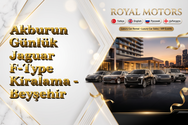 Akburun Günlük Jaguar F-Type Kiralama - Beyşehir