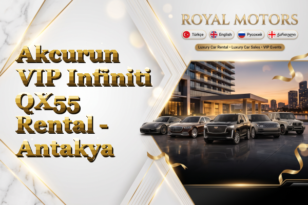Akcurun VIP Infiniti QX55 Rental - Antakya