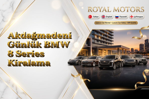 Akdağmadeni Günlük BMW 8 Series Kiralama