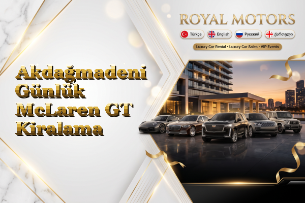 Akdağmadeni Günlük McLaren GT Kiralama
