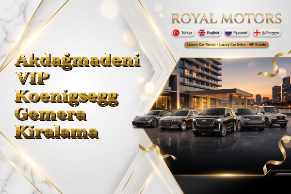 Akdağmadeni VIP Koenigsegg Gemera Kiralama