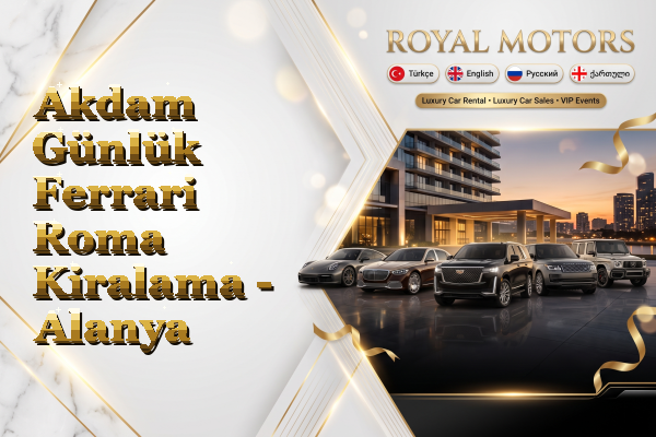 Akdam Günlük Ferrari Roma Kiralama - Alanya