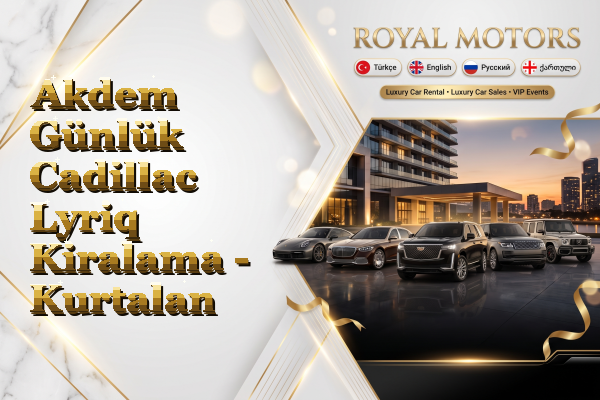 Akdem Günlük Cadillac Lyriq Kiralama - Kurtalan