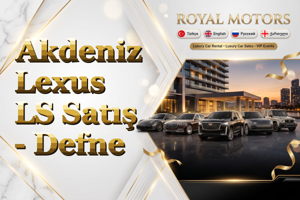 Akdeniz Lexus LS Satış - Defne
