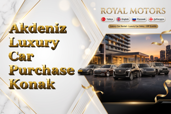 Akdeniz Luxury Car Purchase - Konak