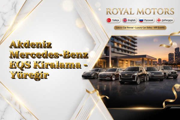 Akdeniz Mercedes-Benz EQS Kiralama - Yüreğir