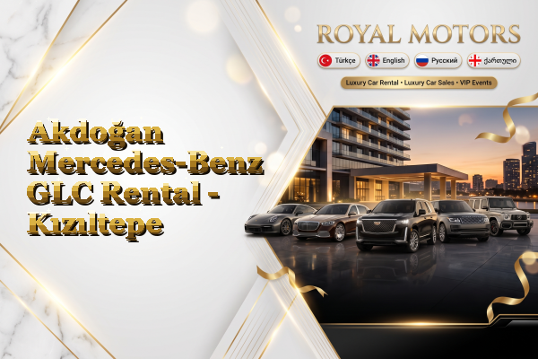 Akdoğan Mercedes-Benz GLC Rental - Kızıltepe