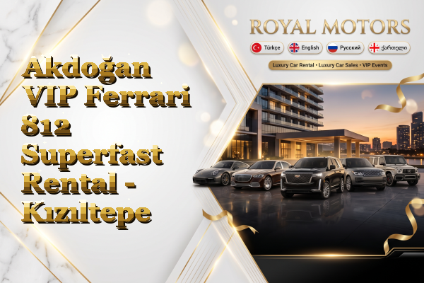 Akdoğan VIP Ferrari 812 Superfast Rental - Kızıltepe