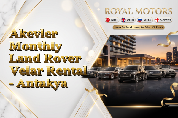 Akevler Monthly Land Rover Velar Rental - Antakya