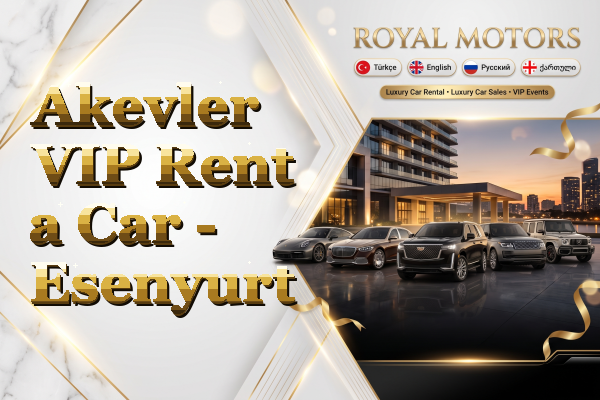 Akevler VIP Rent a Car - Esenyurt