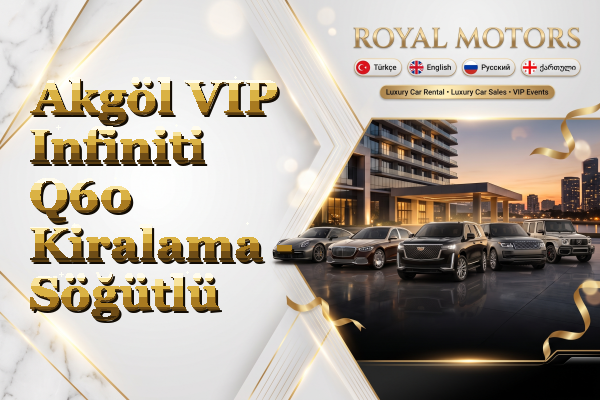 Akgöl VIP Infiniti Q60 Kiralama - Söğütlü