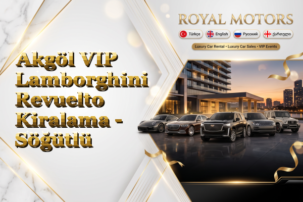 Akgöl VIP Lamborghini Revuelto Kiralama - Söğütlü