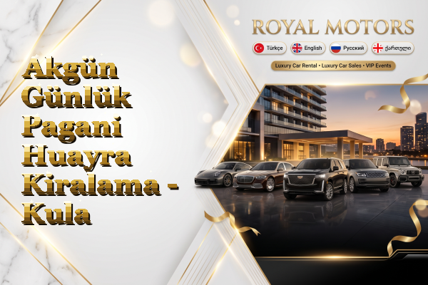 Akgün Günlük Pagani Huayra Kiralama - Kula