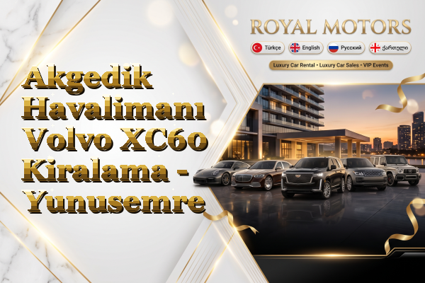 Akgedik Havalimanı Volvo XC60 Kiralama - Yunusemre