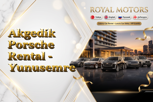Akgedik Porsche Rental - Yunusemre